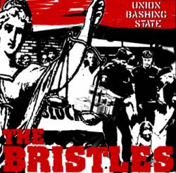 The Bristles : Union Bashing State